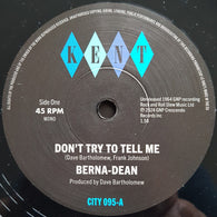 BERNA DEAN - DON'T TRY TO TELL ME (KENT SELECT) Mint Condition